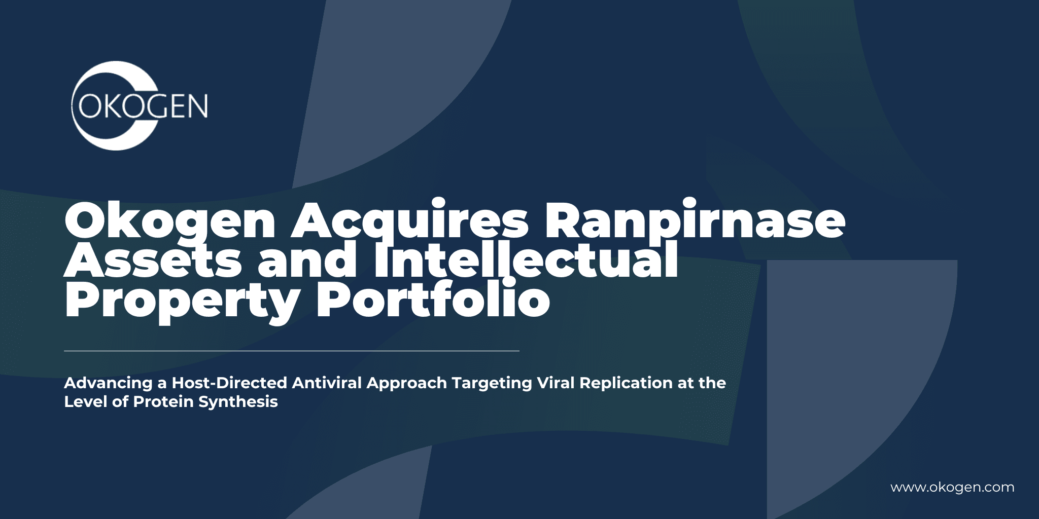 Okogen Acquires Ranpirnase Portfolio to Expand Antiviral Pipeline Across Multiple Therapeutic Areas