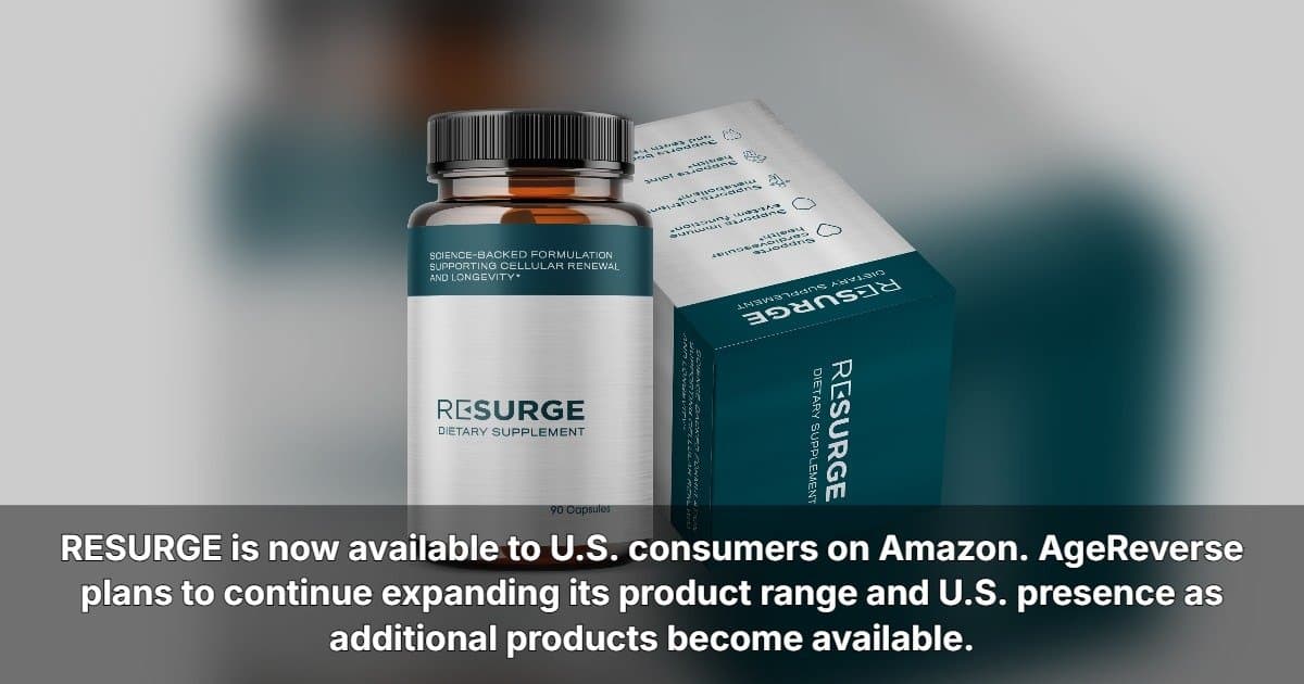 AgeReverse Completes ECRM Meetings, Brings Longevity Supplement RESURGE to U.S. Amazon